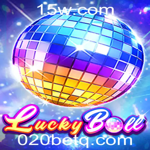 Descubra o Mundo Empolgante do LuckyBall com 020bet